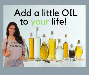 add a little oil to your life!